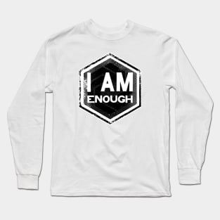 I AM Enough - Affirmation - Black Long Sleeve T-Shirt